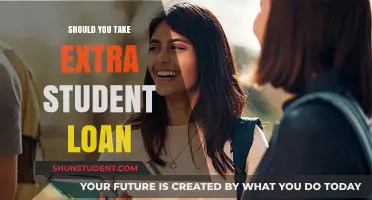 Considering Extra Student Loans: Weighing the Pros and Cons