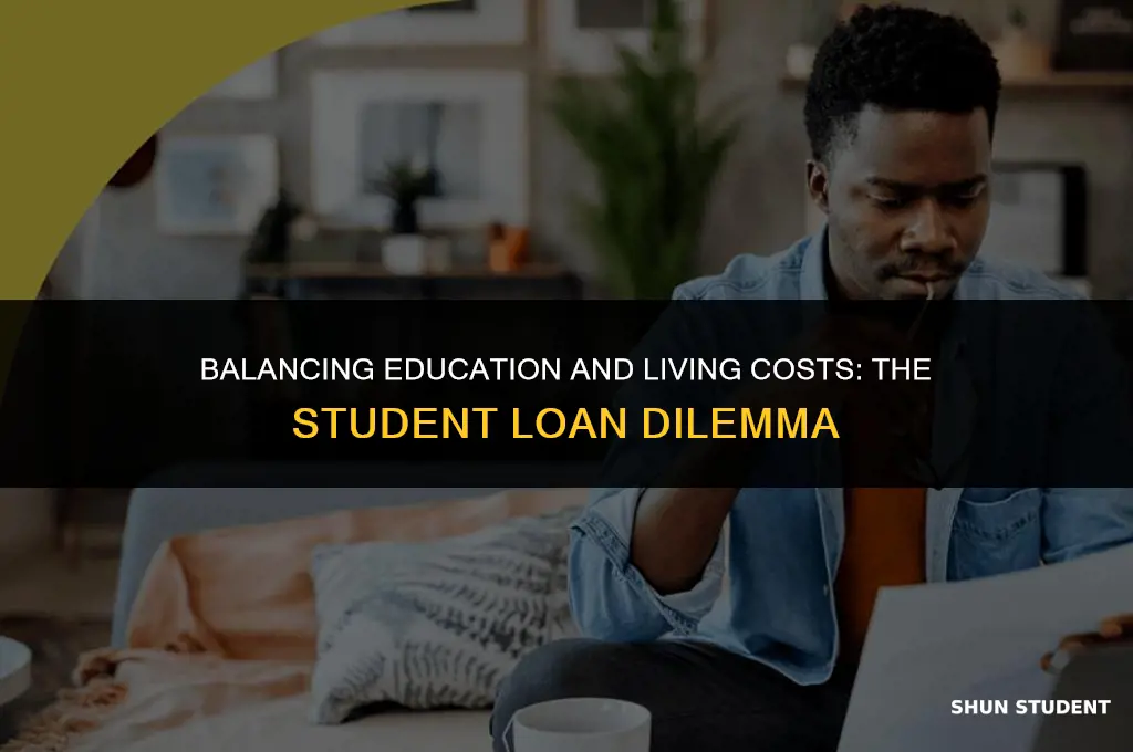 should you take out a student loan for living expenses