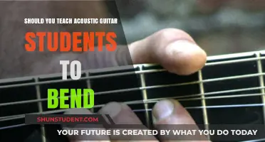 Should Acoustic Guitar Teachers Include Bending in Lessons?