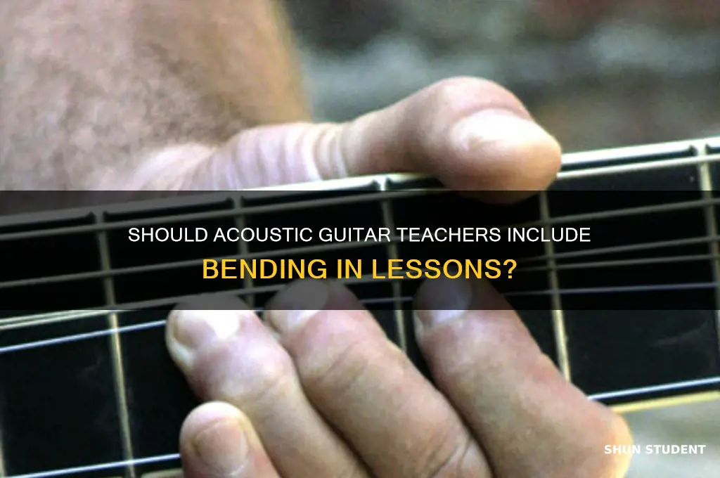 should you teach acoustic guitar students to bend