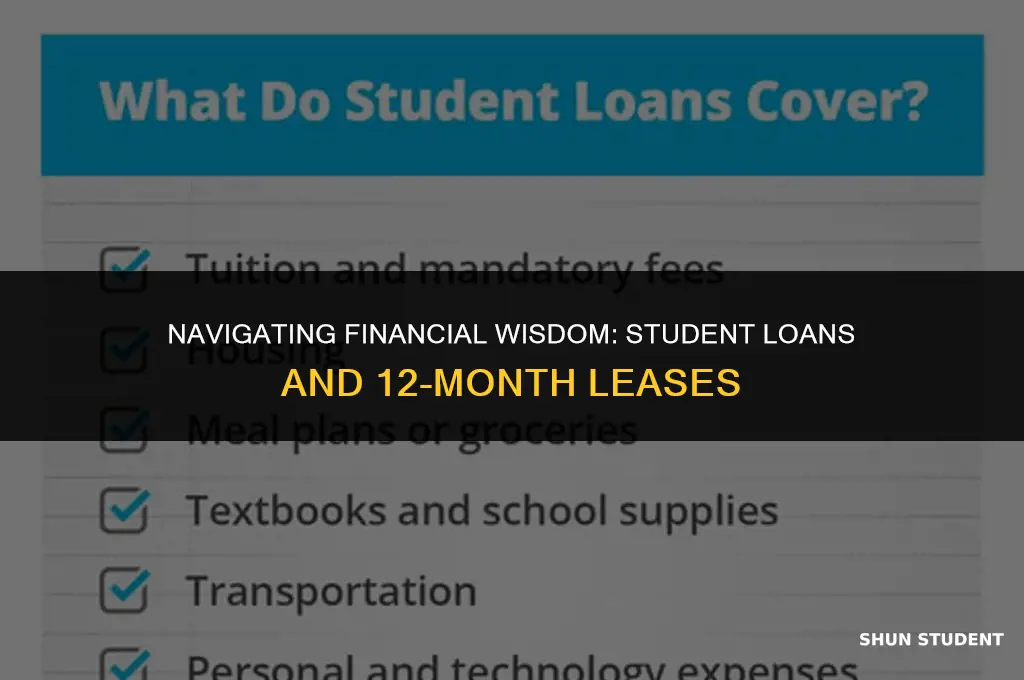 should you use student loans on a 12 month lease