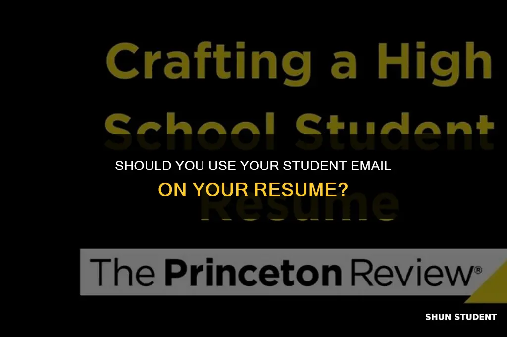 should you use your student email on resume