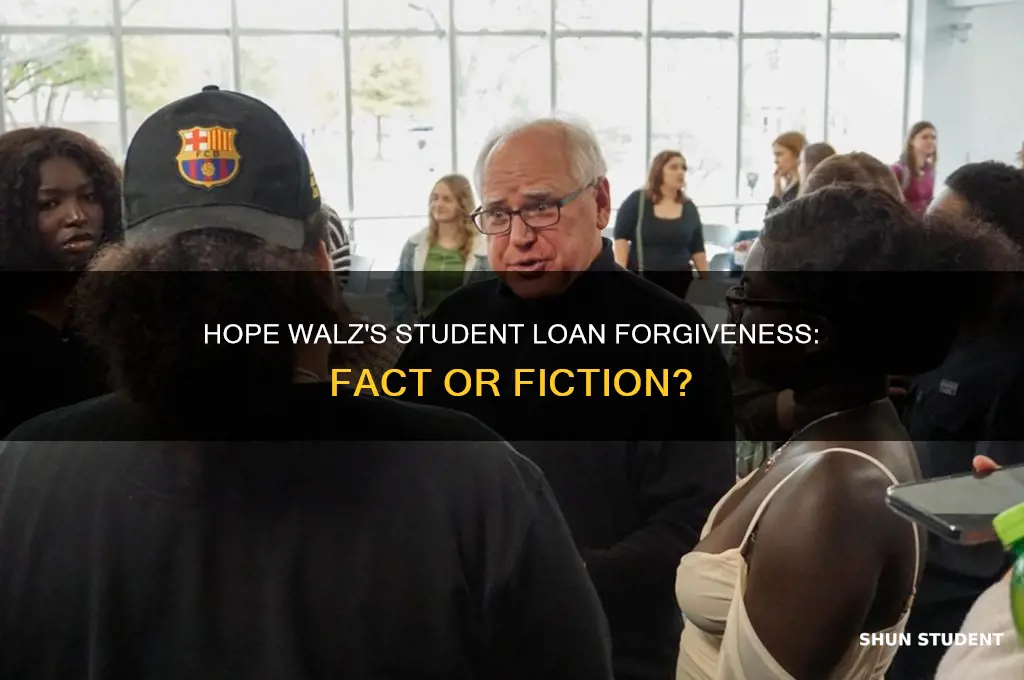 was hope walz student loan forgiven