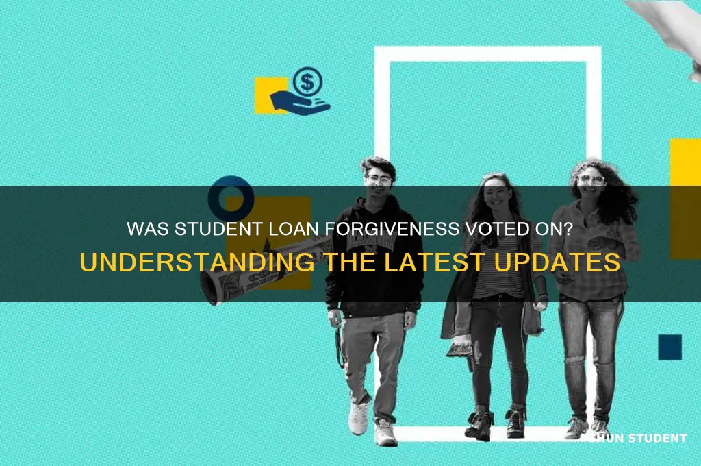 was student loan forgiveness voted on