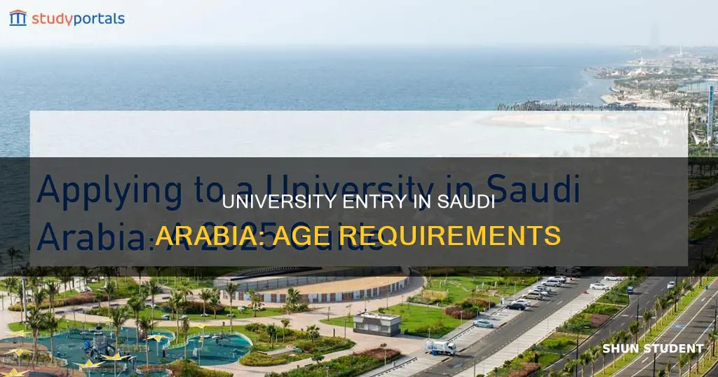 what age can students enter university in saudi arabia