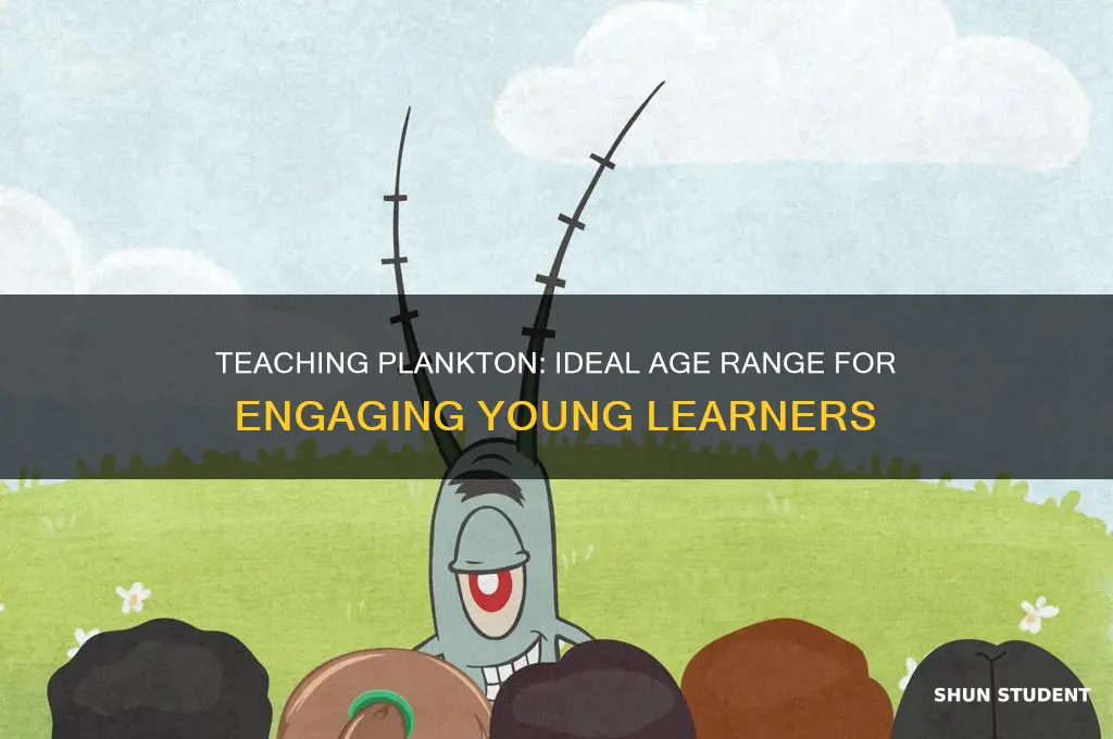 what age students to teach plankton to