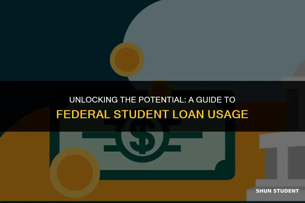 what am i allowed to use federal student loans for