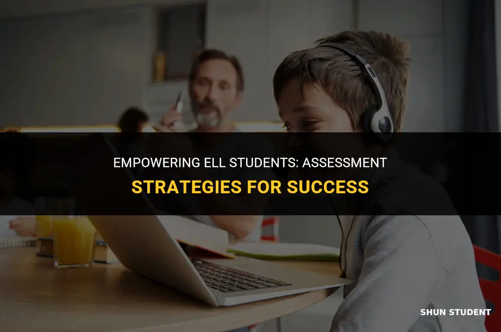 what are good ways to support ell students using assessments