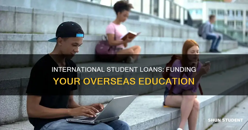 what are international student loans