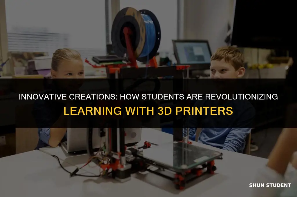 what are students using 3d printers for