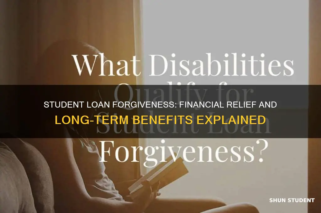 what are the benefits of student loan forgiveness