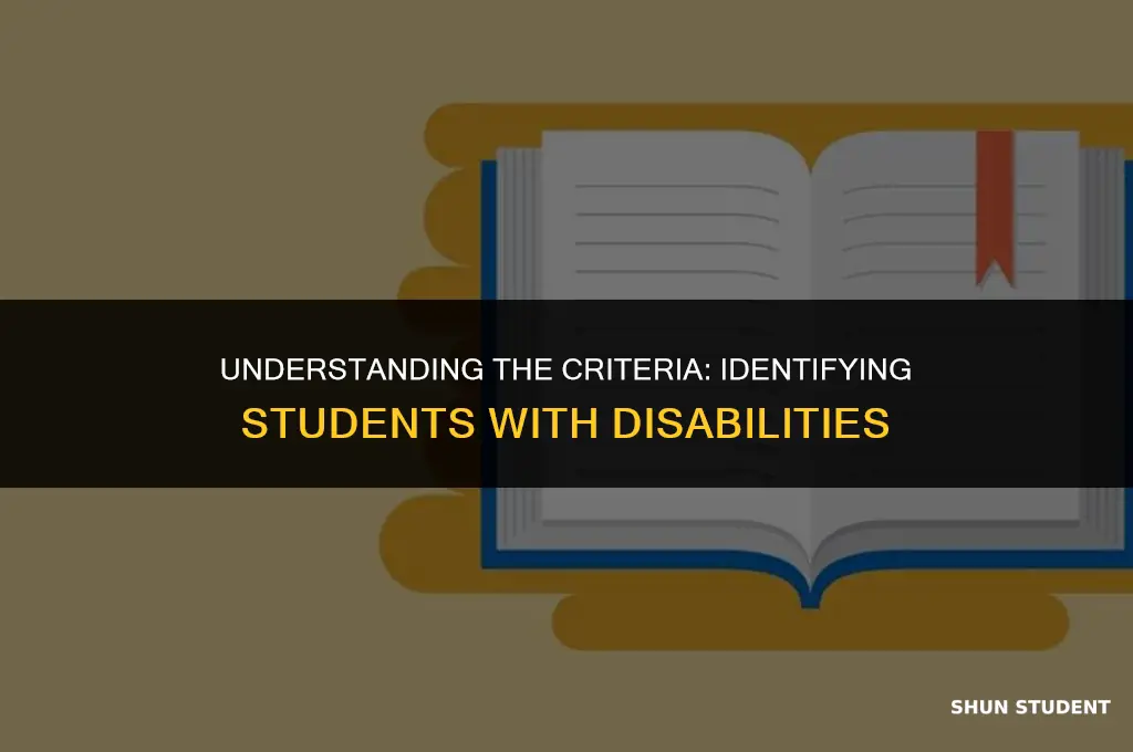 what are the criterias used to identify students with disabilities