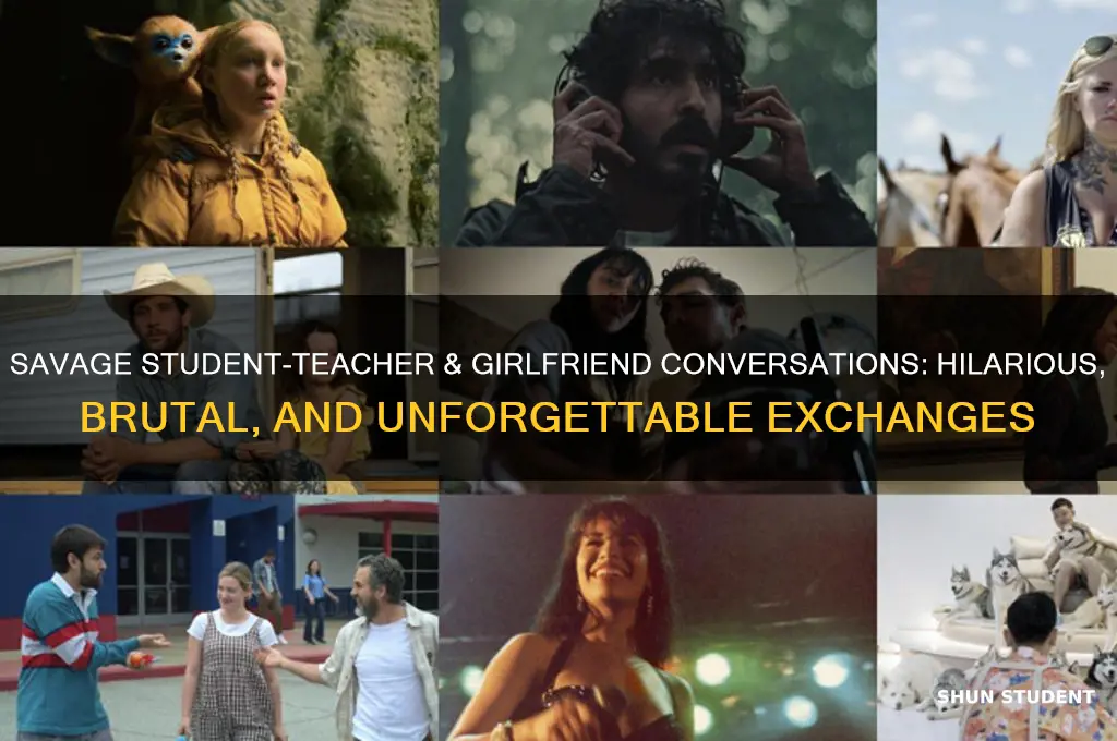 what are the most savage student-teacher or girlfriend conversations