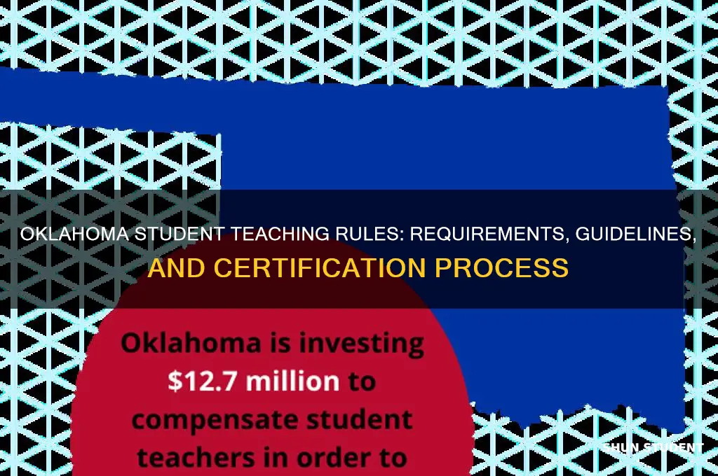 what are the rules on student teaching in oklahoma