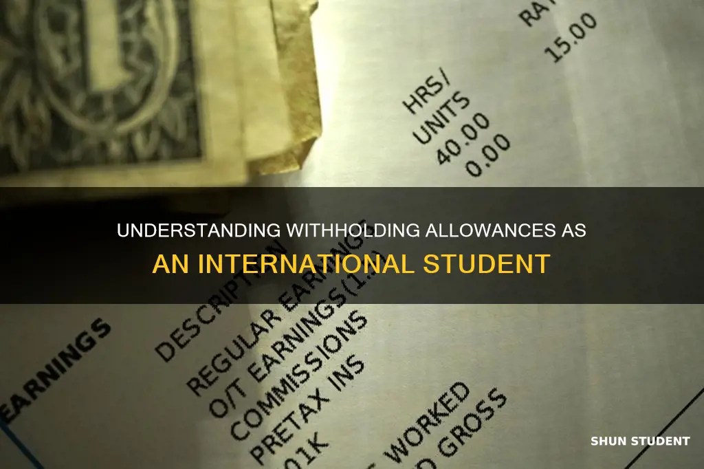 what are withholding allowances international student