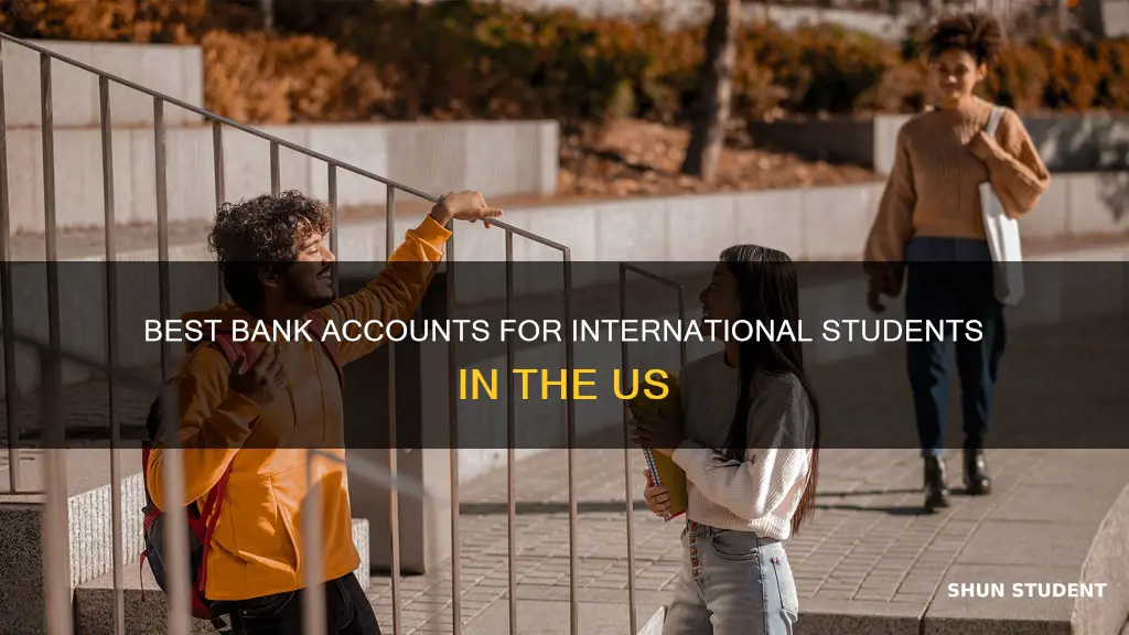 what bank account is good for international students in us