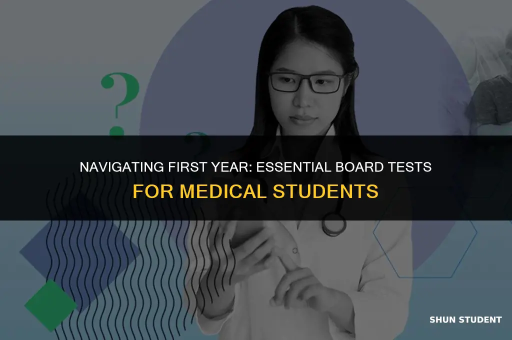 what board tests do first year medical students take
