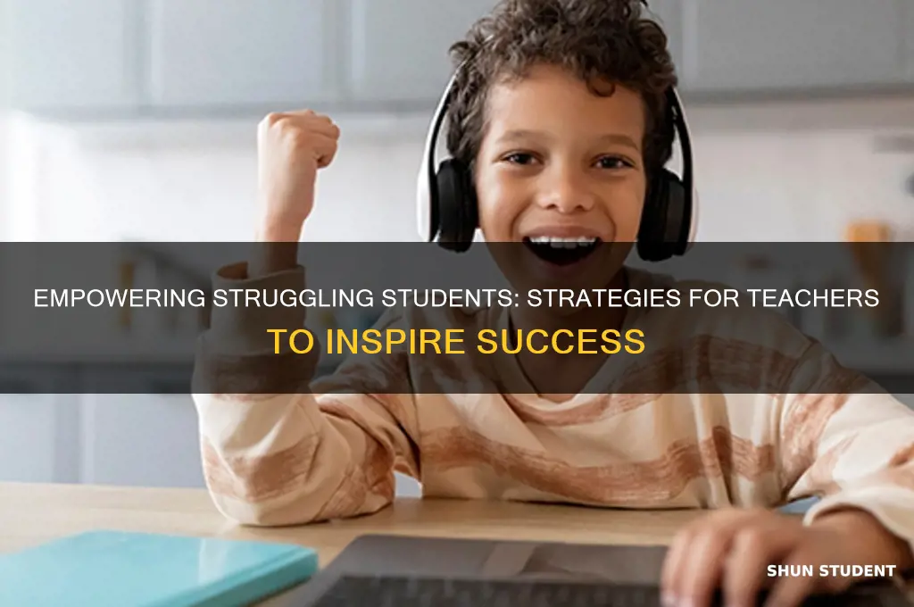 what can a teacher do to encourage a failing student