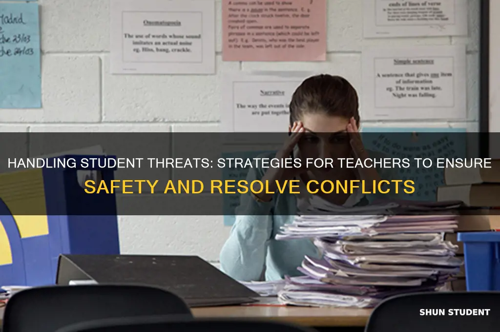 what can a teacher do when threatened by a student