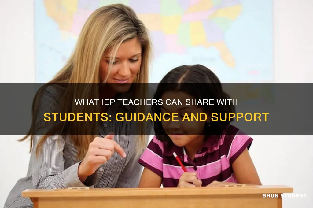 what can an iep teacher tell a student