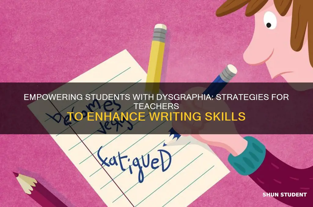 what can teachers teach students with disgraphia