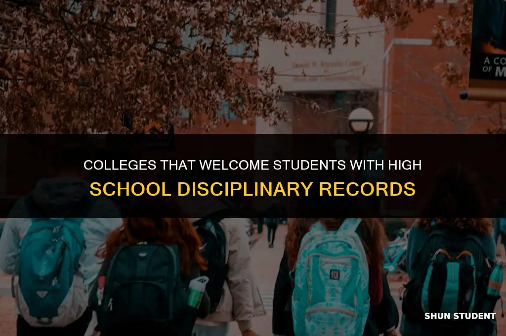 what colleges take students with highschool dispinary record