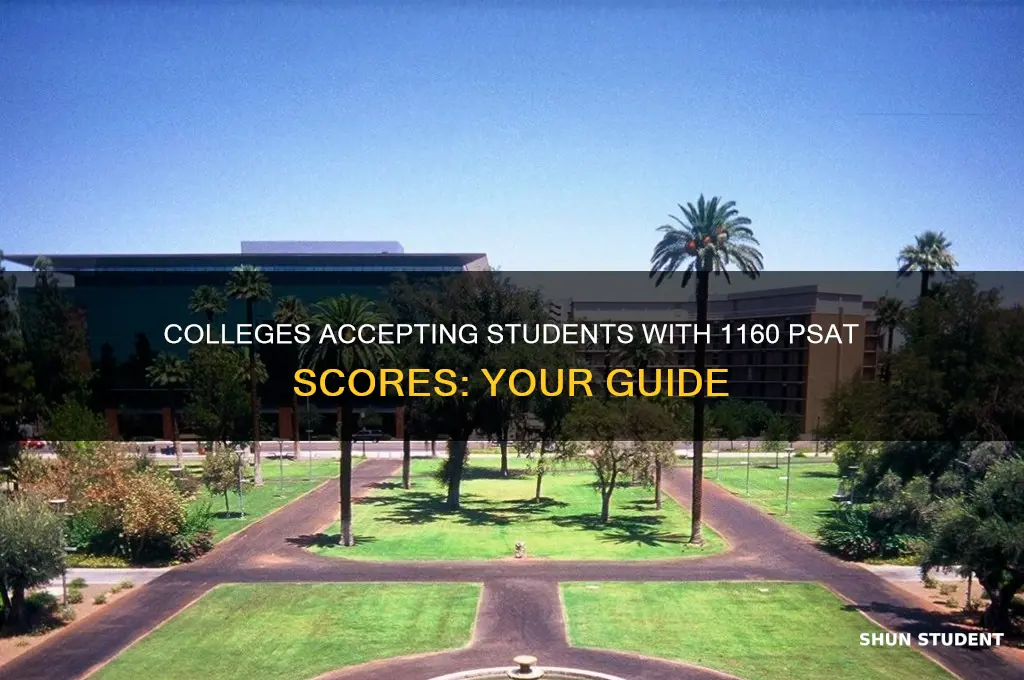 what colleges will accept student with 1160 psat score
