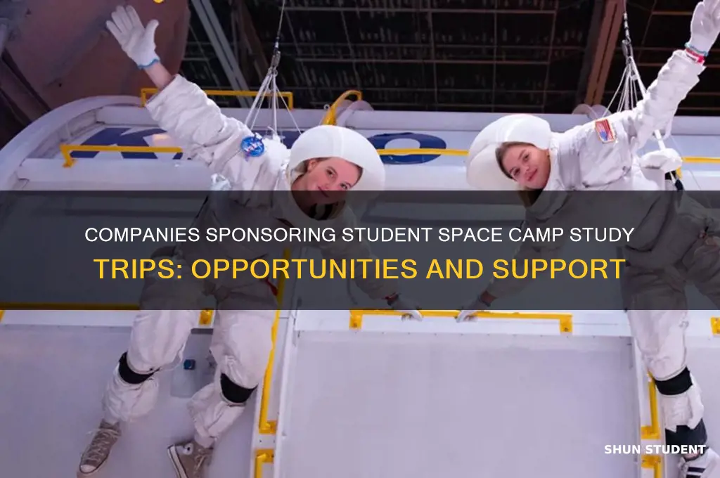 what companies will support student study trips to space camp