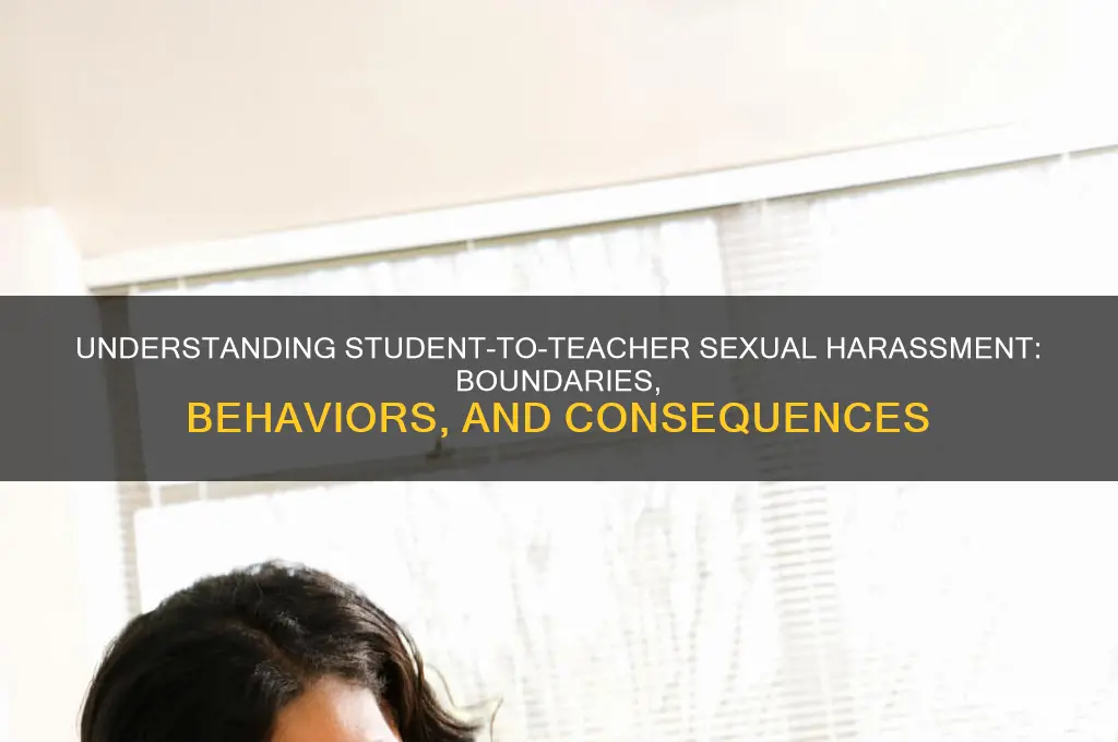 what constitutes sexual harassment of a teacher by a student