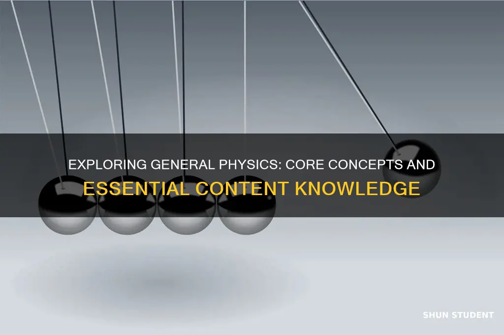 what content knowledge does general physics teach students