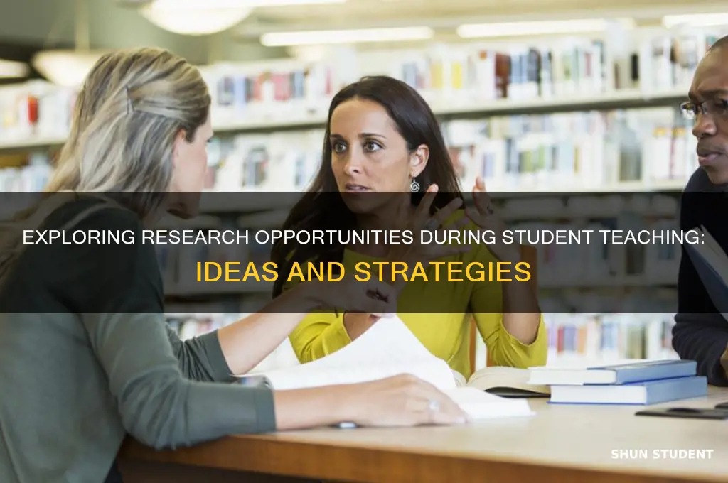 what could i research during student teaching