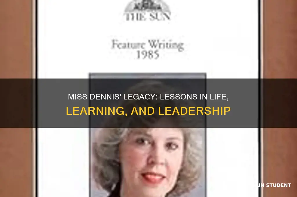 what did miss dennis teach her students