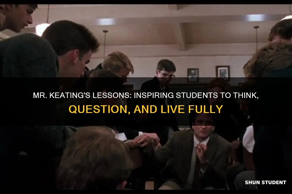 what did mr keating teach his students