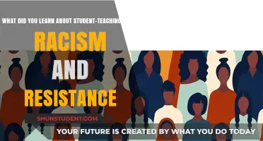 Student-Teaching Revelations: Uncovering Racism and Fostering Resistance in Education