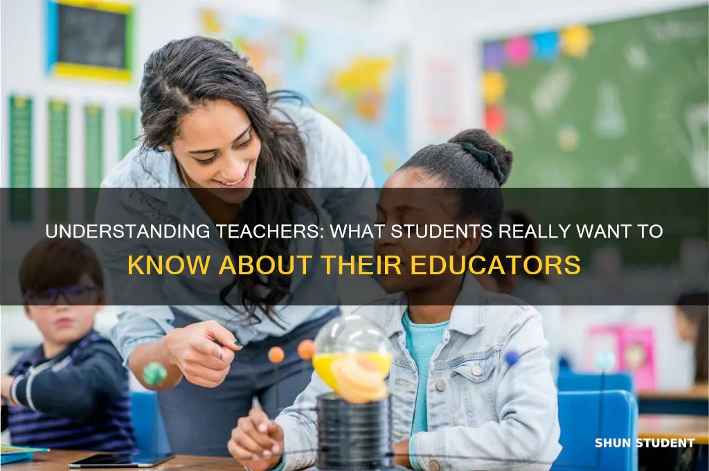 what do students want to know about their teacher