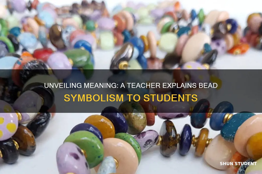 what do the beads represent a teacher shows students
