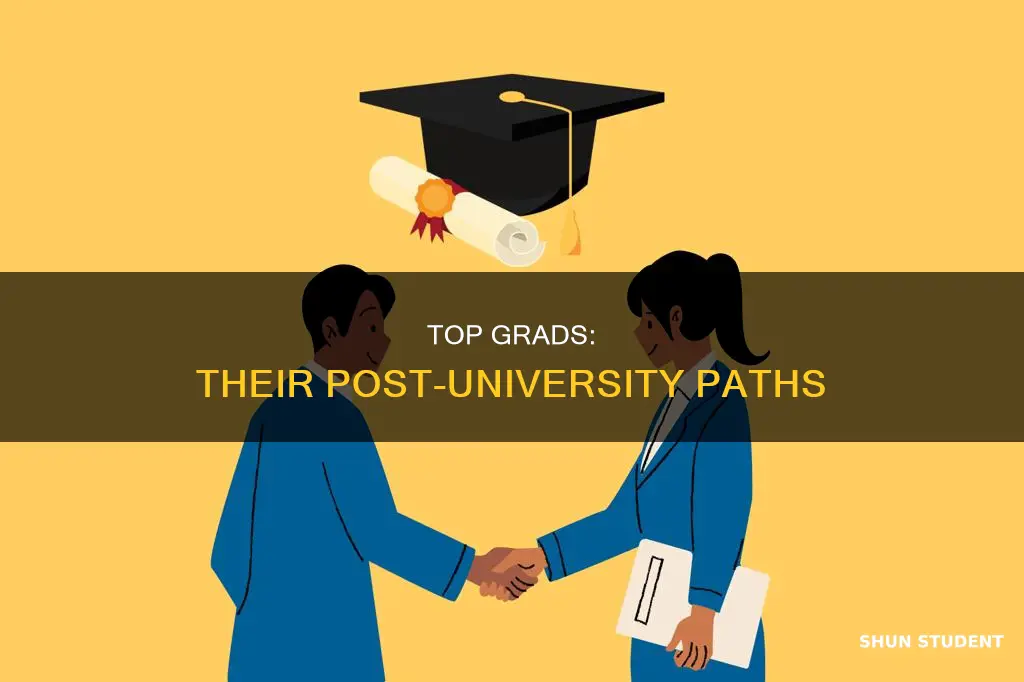 what do top university students do after graduation