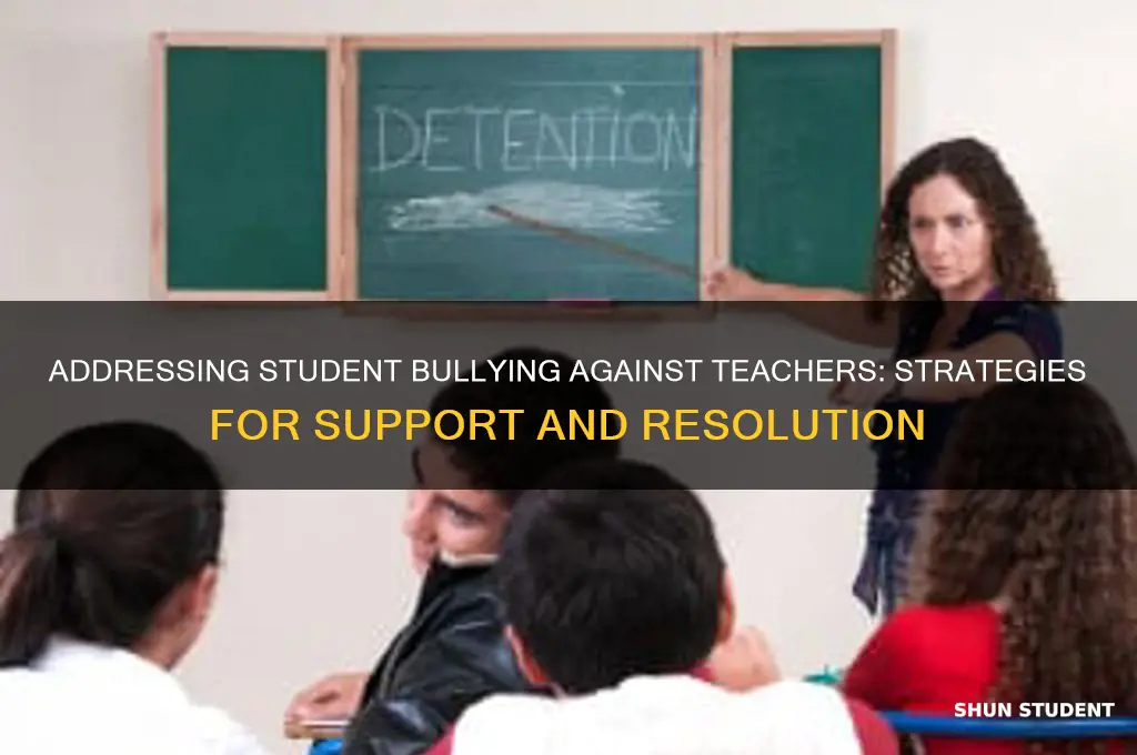 what do you do when students bully a teacher