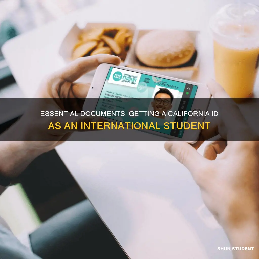 what documents do international students need for a california id