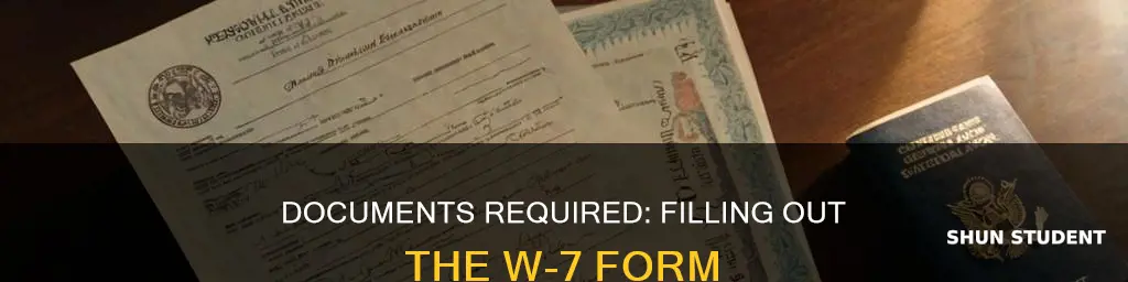 what documents need before w7 form for international students