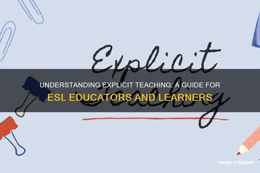 what doeas explicit teaching esl students mean
