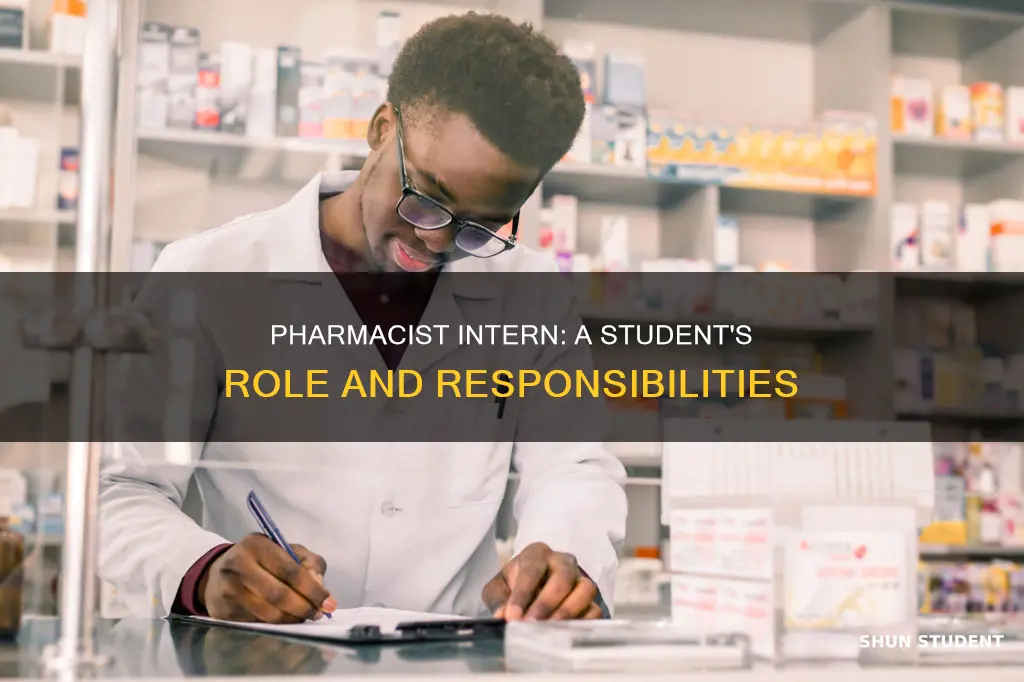 what does a student pharmacist intern do
