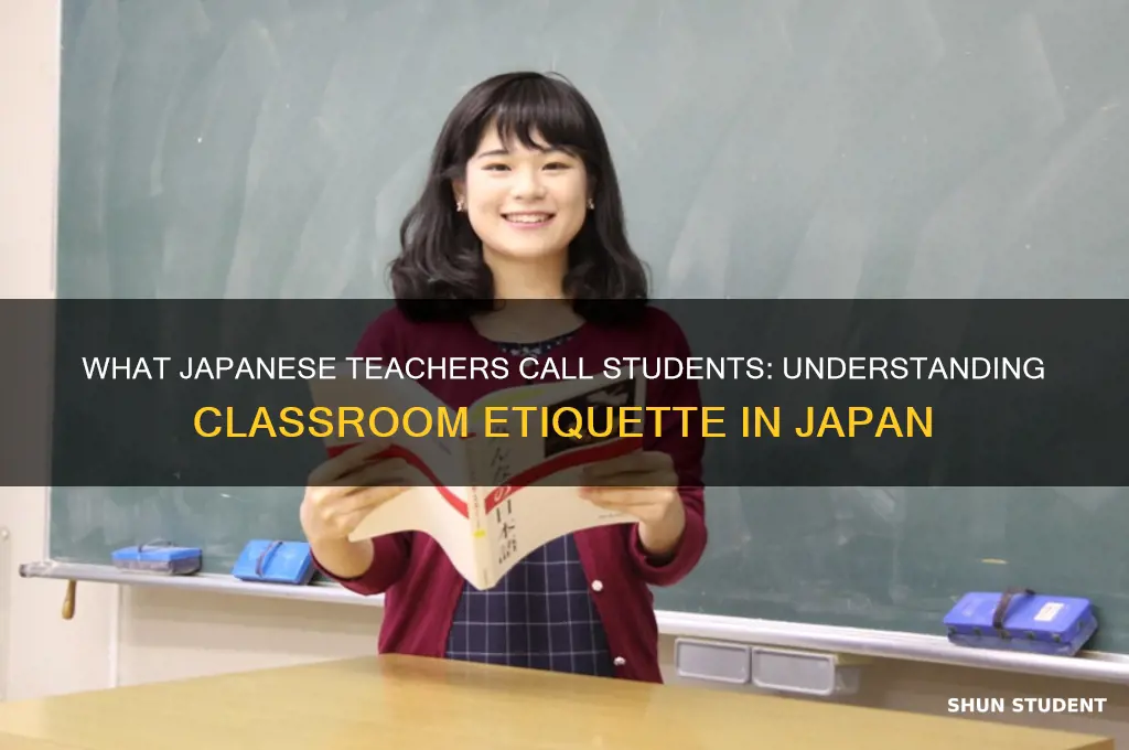 what does a teacher call a student japan