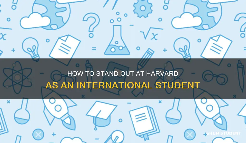 what does harvard look for in international students
