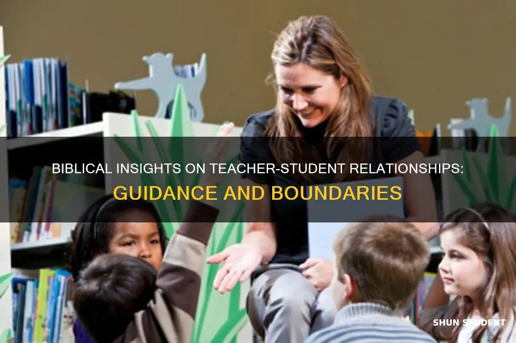 what does the bible say about teacher student relationships