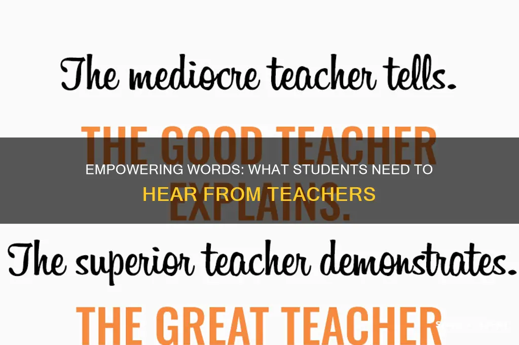 what every student needs to hear their teacher say