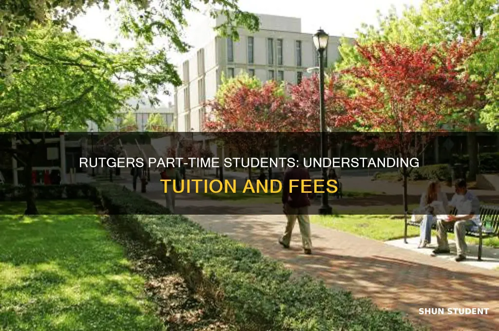 what fees do you pay if part time student rutgers