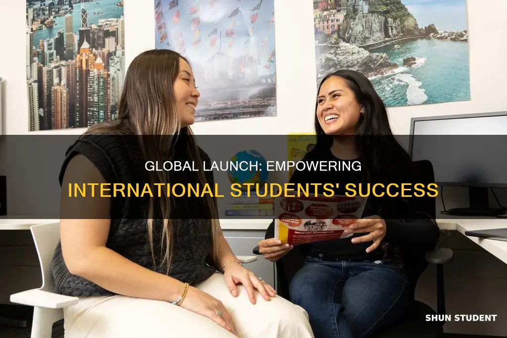 what global launch can do for international students