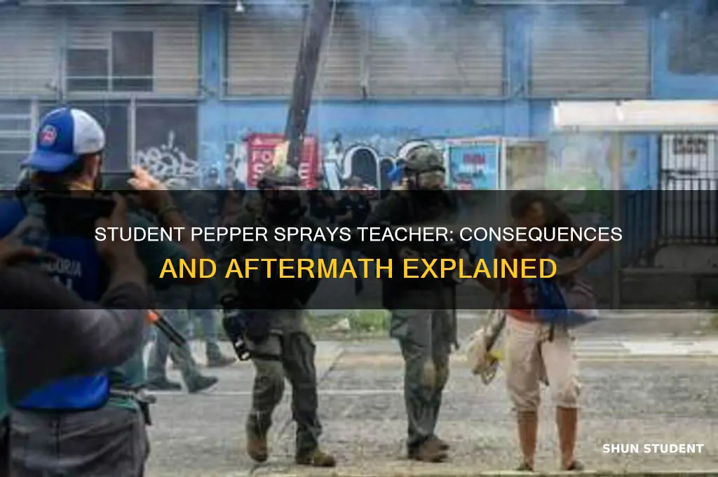 what happened to student that pepper sprayed teacher