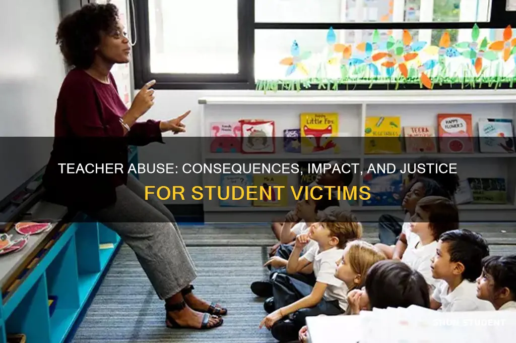what happens if a teacher abuses a student